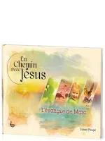 EN CHEMIN AVEC JESUS - L'EVANGILE DE MARC