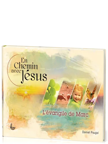 EN CHEMIN AVEC JESUS - L'EVANGILE DE MARC