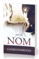 PAR CE NOM - CAHIER D'EXERCICES