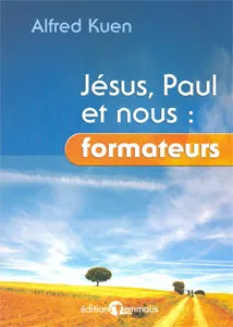 JESUS PAUL ET NOUS : FORMATEURS