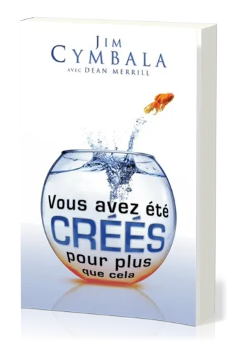 VOUS AVEZ ETE CREES POUR PLUS QUE CELA