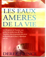 EAUX AMERES DE LA VIE (LES).