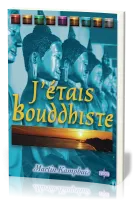 J'ETAIS BOUDDHISTE
