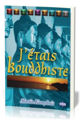 J'ETAIS BOUDDHISTE