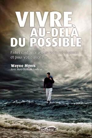 VIVRE AU-DELA DU POSSIBLE