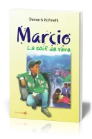 MARCIO - LA SOIF DE VIVRE