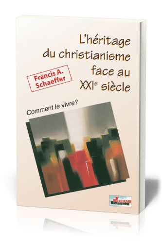 HERITAGE DU CHRISTIANISME FACE AU XXIEME SIECLE (L')