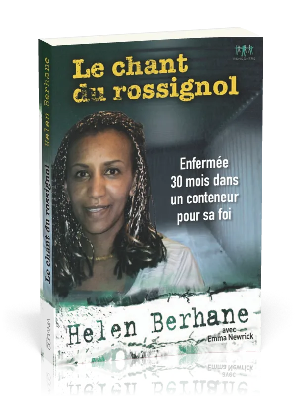 CHANT DU ROSSIGNOL (LE) - ENFERMEE 30 MOIS DANS UN CONTENEUR POUR SA FOI