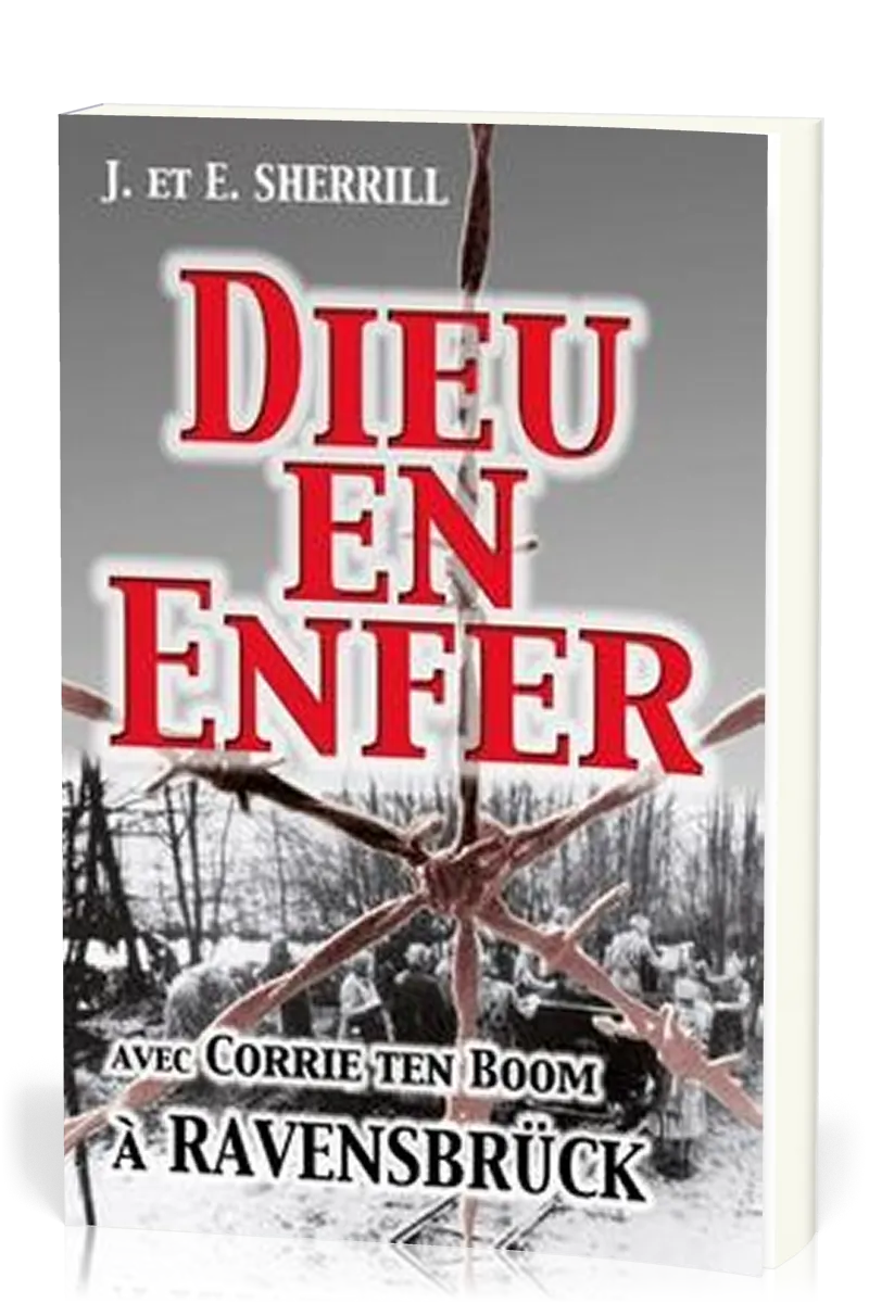 DIEU EN ENFER (LIVRE) - Avec Corrie Ten Boom à Ravensbrück