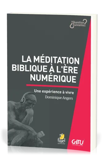 MEDITATION BIBLIQUE A L'ERE DU NUMERIQUE (LA)