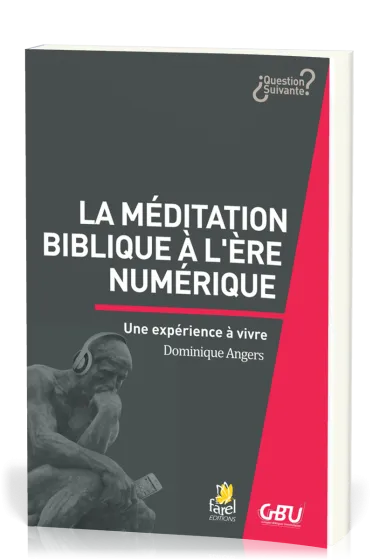 MEDITATION BIBLIQUE A L'ERE DU NUMERIQUE (LA)