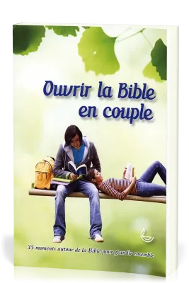 OUVRIR LA BIBLE EN COUPLE