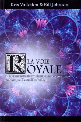 VOIE ROYALE (LA) A LA DECOUVERTE DE VOS DROITS