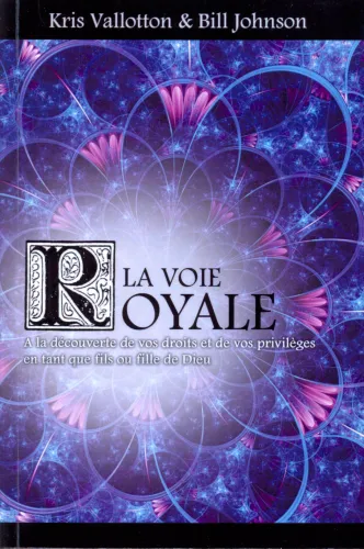 VOIE ROYALE (LA) A LA DECOUVERTE DE VOS DROITS