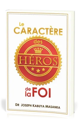 CARACTERE DES HEROS DE LA FOI (LE)