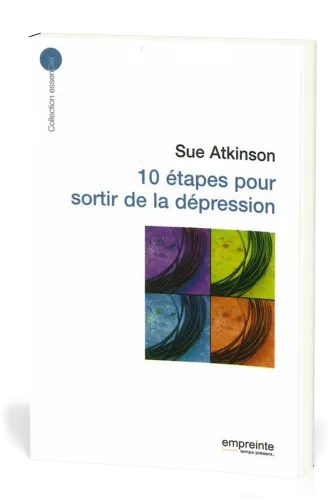 10 ETAPES POUR SORTIR DE LA DEPRESSION