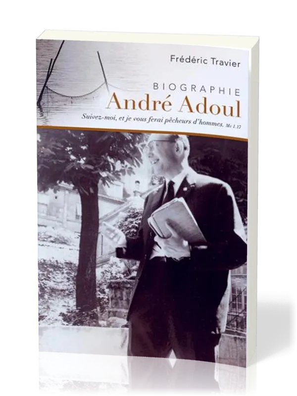 ANDRE ADOUL - BIOGRAPHIE