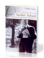 ANDRE ADOUL - BIOGRAPHIE