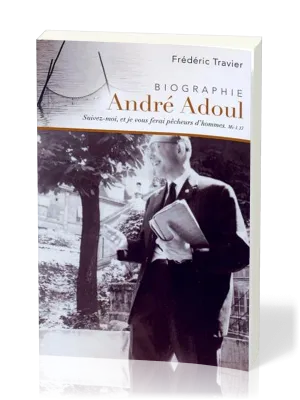 ANDRE ADOUL - BIOGRAPHIE