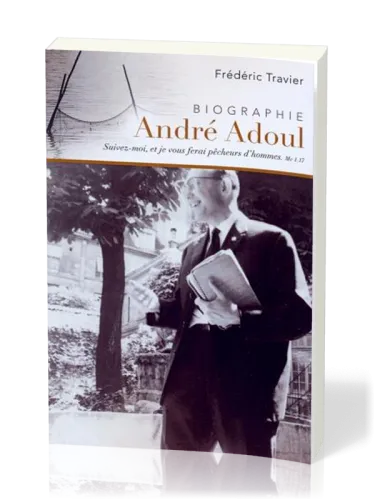 ANDRE ADOUL - BIOGRAPHIE