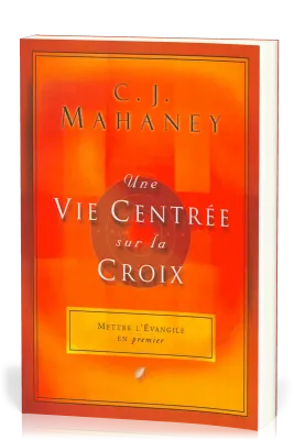 UNE VIE CENTREE SUR LA CROIX