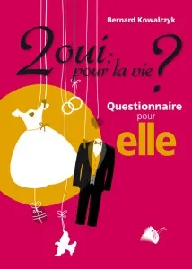 2OUI : POUR LA VIE ? MANUEL DE PREPARATION ET/OU D'EVALUATION DU MARIAGE