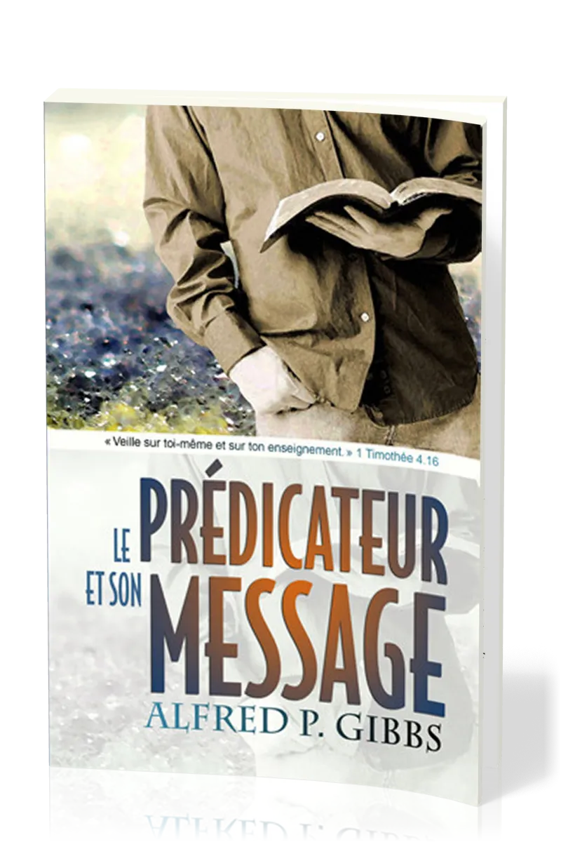 PREDICATEUR ET SON MESSAGE (LE)