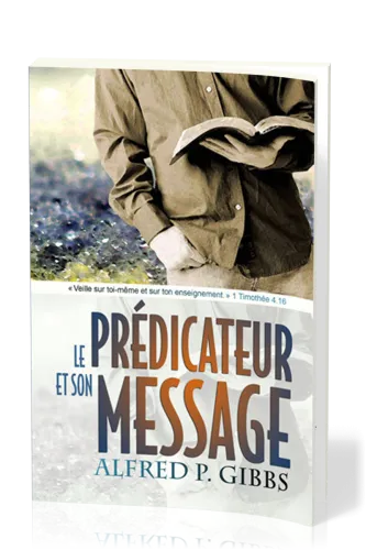 PREDICATEUR ET SON MESSAGE (LE)