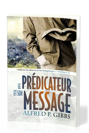 PREDICATEUR ET SON MESSAGE (LE)