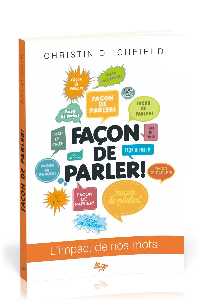 FACON DE PARLER ! - L'IMPACT DE NOS MOTS