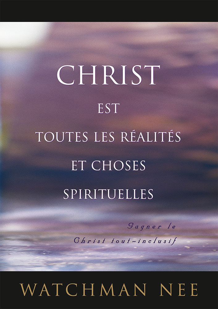 CHRIST EST TOUTES LES REALITES ET CHOSES SPIRITUELLES