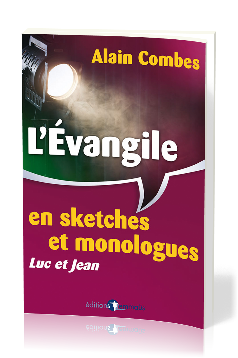 Evangile en sketches et monologues (L') -Luc et Jean