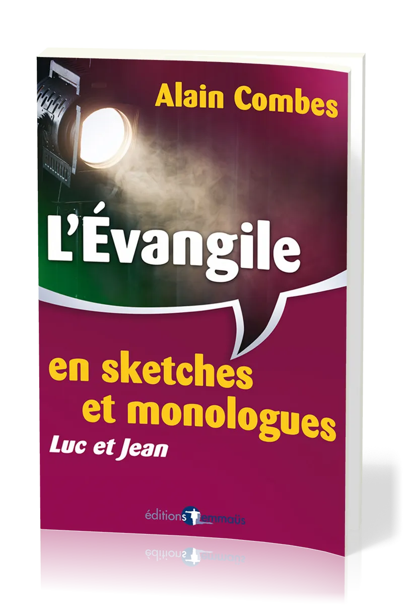 Evangile en sketches et monologues (L') -Luc et Jean