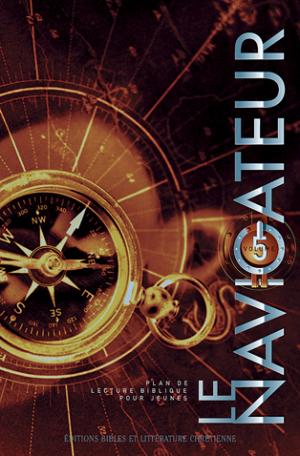 Navigateur (Le) Volume 5 - Plan de lecture biblique pour les jeunes