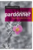 JE CHOISIS DE PARDONNER