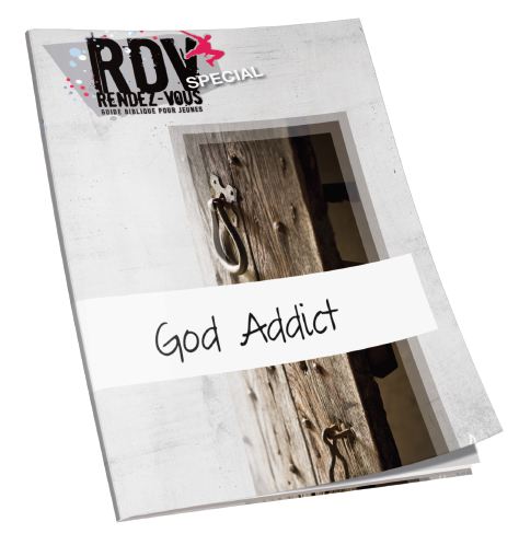 GOD ADDICT - RDV SPECIAL, GUIDE BIBLIQUE POUR JEUNES