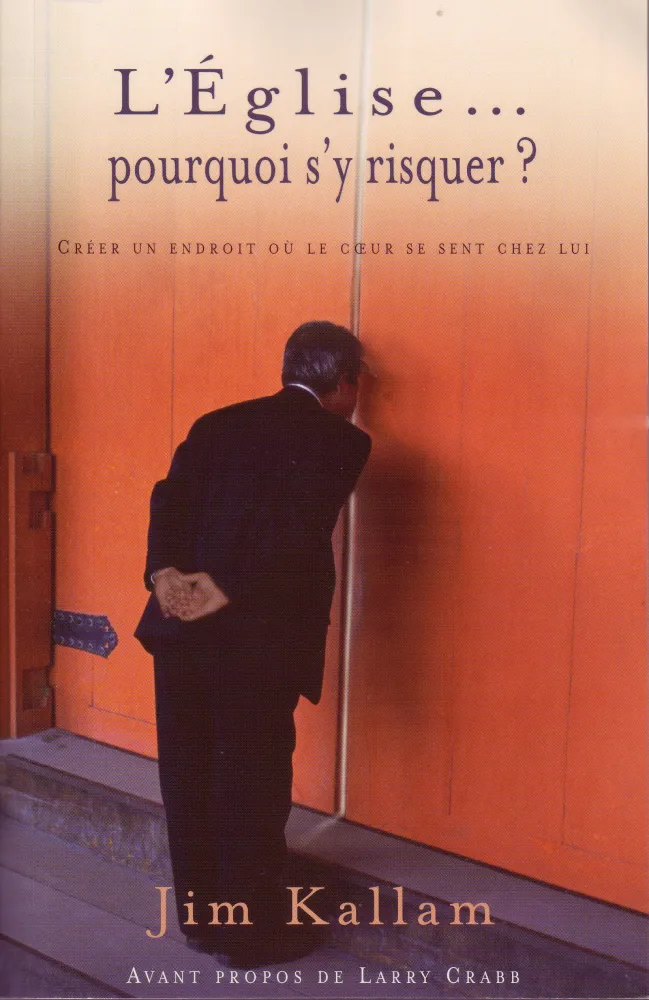 EGLISE POURQUOI S'Y RISQUER ? - CREER UN ENDROIT OU LE COEUR SE SENT CHEZ LUI
