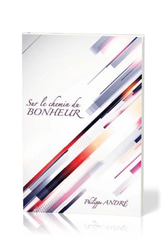 SUR LE CHEMIN DU BONHEUR