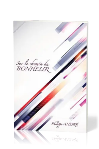 SUR LE CHEMIN DU BONHEUR