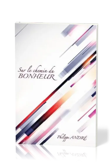 SUR LE CHEMIN DU BONHEUR