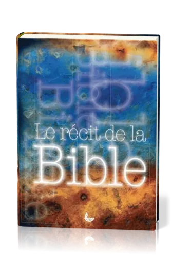 RECIT DE LA BIBLE (LE)