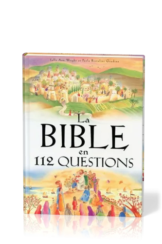 BIBLE EN 112 QUESTIONS (LA)