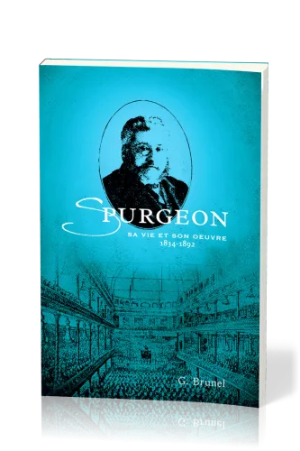 SPURGEON SA VIE ET SON OEUVRE 1834 - 1892