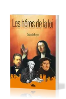 HEROS DE LA FOI (LES)