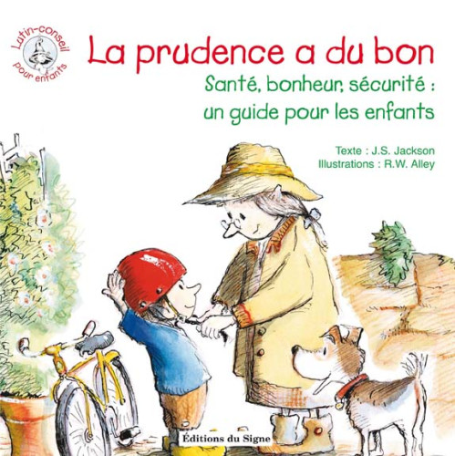 PRUDENCE A DU BON (LA) - SANTE, BONHEUR, SECURITE : UN GUIDE POUR LES ENFANTS - SERIE LUTIN-CONSEIL