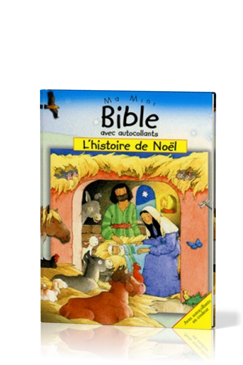 HISTOIRE DE NOEL (L') - MA MINI BIBLE AVEC AUTOCOLLANTS