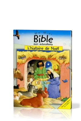 HISTOIRE DE NOEL (L') - MA MINI BIBLE AVEC AUTOCOLLANTS