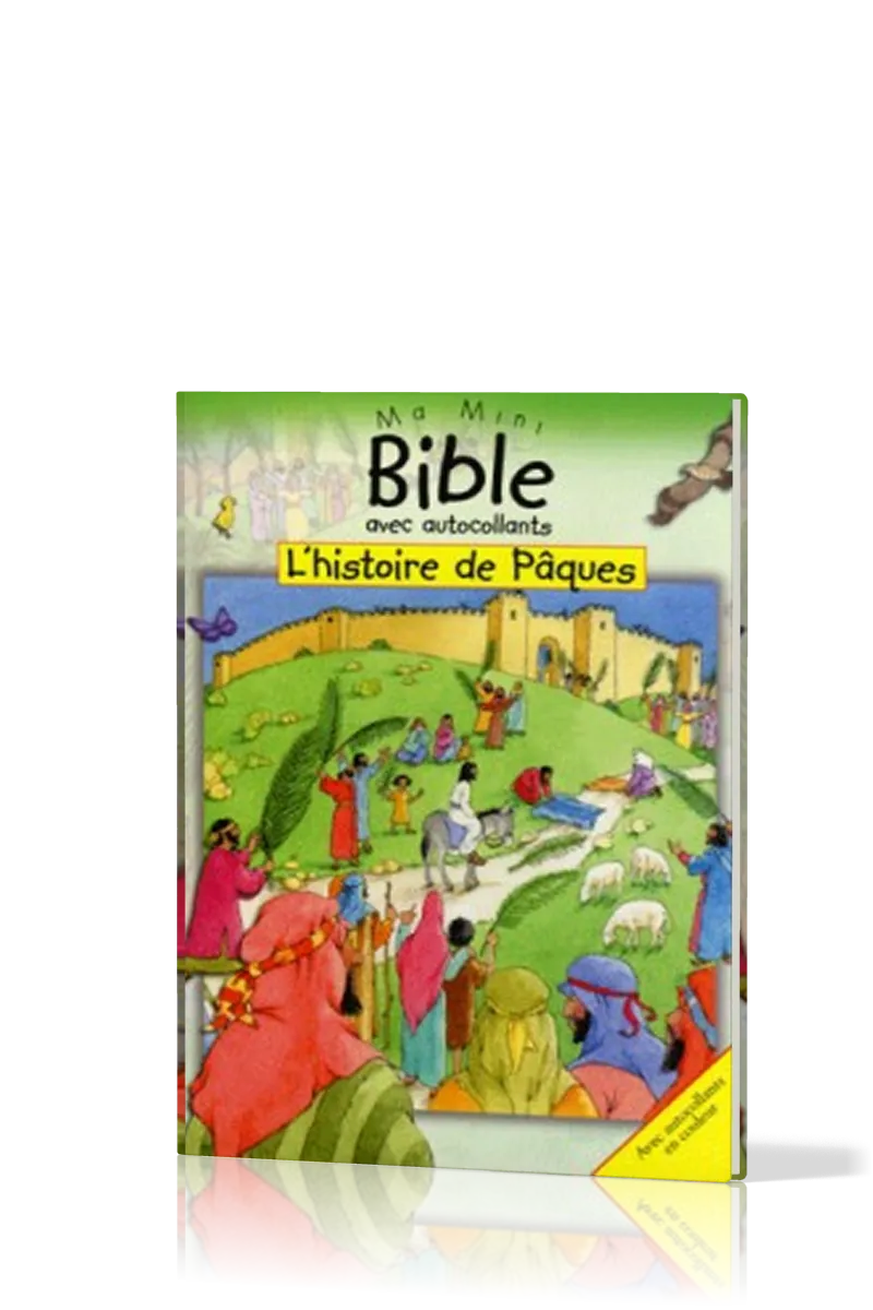 HISTOIRE DE PÂQUES (L') - MA MINI BIBLE AVEC AUTOCOLLANTS