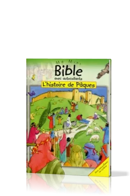 HISTOIRE DE PÂQUES (L') - MA MINI BIBLE AVEC AUTOCOLLANTS