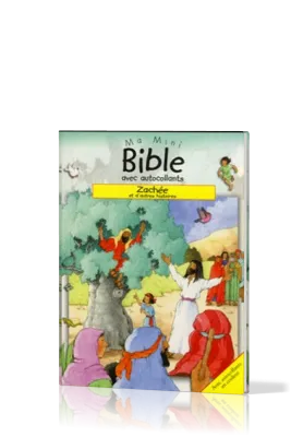 ZACHEE ET D'AUTRES HISTOIRES - MA MINI BIBLE AVEC AUTOCOLLANTS